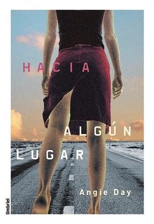 HACIA ALGUN LUGAR | 9788495618337 | DAY, ANGIE | Llibreria Aqualata | Comprar libros en catalán y castellano online | Comprar libros Igualada