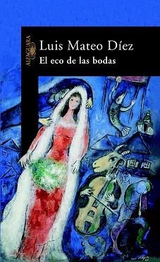 ECO DE LAS BODAS, EL | 9788420465326 | DIEZ, LUIS MATEO | Llibreria Aqualata | Comprar llibres en català i castellà online | Comprar llibres Igualada