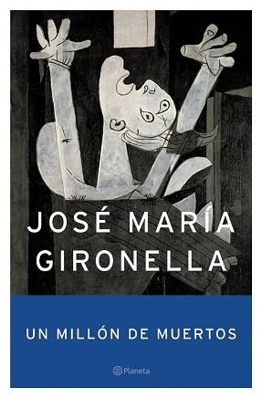 UN MILLON DE MUERTOS | 9788408049357 | GIRONELLA, JOSE MARIA | Llibreria Aqualata | Comprar llibres en català i castellà online | Comprar llibres Igualada