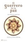 GUERRERO DE LA PAZ, EL. UNA AVENTURA ESPIRITUAL | 9788427029880 | MUNDY, CARLOS Y CHARIS | Llibreria Aqualata | Comprar llibres en català i castellà online | Comprar llibres Igualada