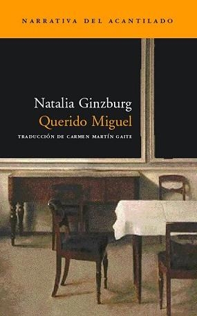 QUERIDO MIGUEL (NARRATIVA DEL ACANTILADO 56) | 9788496136090 | GINZBURG, NATALIA | Llibreria Aqualata | Comprar libros en catalán y castellano online | Comprar libros Igualada