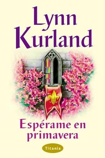 ESPERAME EN PRIMAVERA (TITANIA BOLSILLO 23) | 9788495752475 | KURLAND, LYNN | Llibreria Aqualata | Comprar llibres en català i castellà online | Comprar llibres Igualada