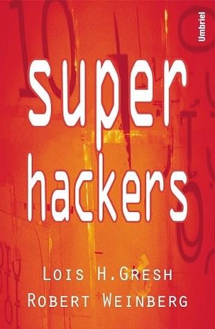 SUPER HACKERS | 9788495618115 | GRESH, LOIS H. | Llibreria Aqualata | Comprar llibres en català i castellà online | Comprar llibres Igualada