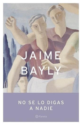 NO SE LO DIGAS A NADIE (AUTORES ESPAÑOLES E IBEROAMERICANOS) | 9788408050339 | BAYLY, JAIME | Llibreria Aqualata | Comprar llibres en català i castellà online | Comprar llibres Igualada