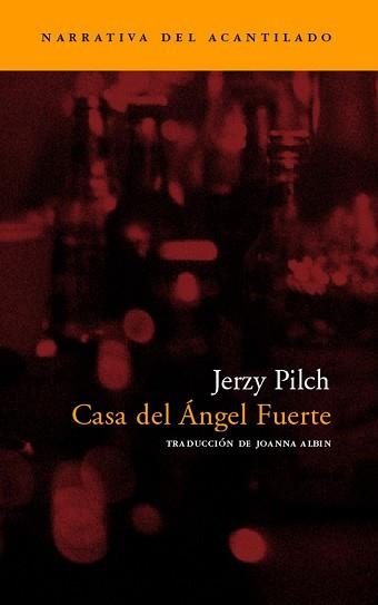 CASA DEL ANGEL FUERTE (NARRATIVA 64) | 9788496136557 | PILCH, JERZY | Llibreria Aqualata | Comprar llibres en català i castellà online | Comprar llibres Igualada