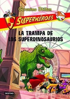 TRAMPA DE LOS SUPERDINOSAURIOS, LA (SUPERHEROES 5) | 9788408107293 | STILTON, GERONIMO  | Llibreria Aqualata | Comprar llibres en català i castellà online | Comprar llibres Igualada