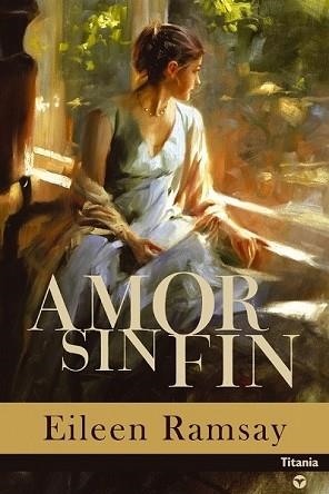 AMOR SIN FIN (TITANIA CONTEMPORANEA) | 9788495752567 | RAMSAY, EILEEN | Llibreria Aqualata | Comprar llibres en català i castellà online | Comprar llibres Igualada