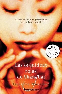 ORQUIDEAS ROJAS DE SHANGHAI, LAS (BEST SELLER 568) | 9788497932288 | MORILLOT, JULIETTE | Llibreria Aqualata | Comprar llibres en català i castellà online | Comprar llibres Igualada