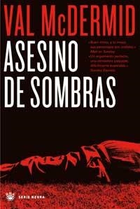 ASESINO DE SOMBRAS (SERIE NEGRA) | 9788478711468 | MCDERMID, VAL | Llibreria Aqualata | Comprar llibres en català i castellà online | Comprar llibres Igualada