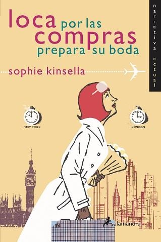 LOCA POR LAS COMPRAS PREPARA SU BODA (NARRATIVA ACTUAL) | 9788478888238 | KINSELLA, SOPHIE | Llibreria Aqualata | Comprar libros en catalán y castellano online | Comprar libros Igualada