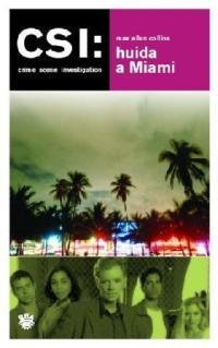 HUIDA A MIAMI (CSI) | 9788478711826 | COLLINS, MAX ALLAN | Llibreria Aqualata | Comprar llibres en català i castellà online | Comprar llibres Igualada