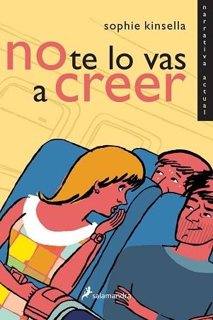 NO TE LO  VAS A CREER (NARRATIVA ACTUAL) | 9788478889006 | KINSELLA, SOPHIE | Llibreria Aqualata | Comprar llibres en català i castellà online | Comprar llibres Igualada