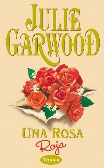 UNA ROSA ROJA | 9788479533885 | GARWOOD, JULIE | Llibreria Aqualata | Comprar llibres en català i castellà online | Comprar llibres Igualada