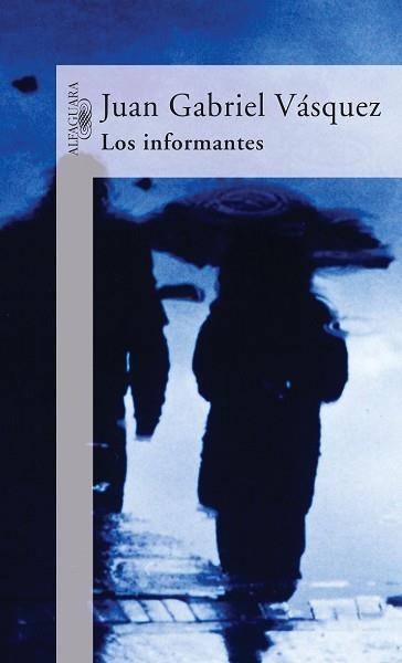 INFORMANTES, LOS | 9788420467153 | VASQUEZ, JUAN GABRIEL | Llibreria Aqualata | Comprar llibres en català i castellà online | Comprar llibres Igualada