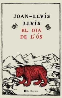 DIA DE L'OS, EL (LES ALES ESTESES 172) | 9788478711994 | LLUIS, JOAN-LLUIS | Llibreria Aqualata | Comprar llibres en català i castellà online | Comprar llibres Igualada