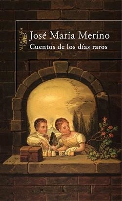 CUENTOS DE LOS DIAS RAROS | 9788420467054 | MERINO, JOSE MARIA | Llibreria Aqualata | Comprar llibres en català i castellà online | Comprar llibres Igualada