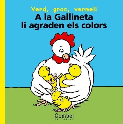 A LA GALLINETA LI AGRADEN ELS COLORS (PARAULES MENUDES) | 9788478645107 | DELVAL, MARIE-HELENE | Llibreria Aqualata | Comprar llibres en català i castellà online | Comprar llibres Igualada