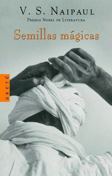 SEMILLAS MAGICAS (ARETE) | 9788439710653 | NAIPAUL, V.S. | Llibreria Aqualata | Comprar llibres en català i castellà online | Comprar llibres Igualada