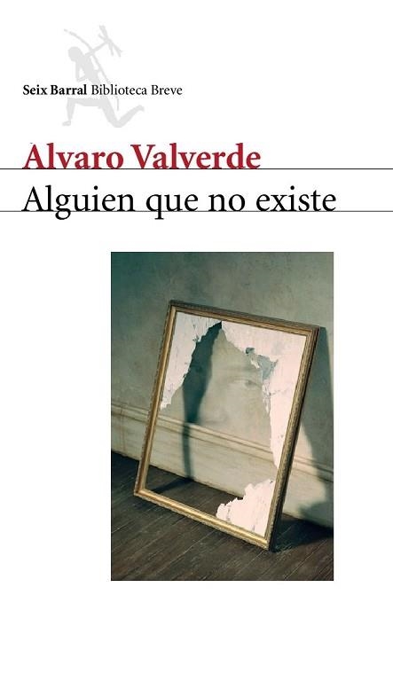 ALGUIEN QUE NO EXISTE (BIBLIOTECA BREVE) | 9788432212000 | VALVERDE, ALVARO | Llibreria Aqualata | Comprar llibres en català i castellà online | Comprar llibres Igualada