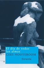 DIA DE TODAS LAS ALMAS (NUEVOS TIEMPOS 47) | 9788478448647 | NOOTEBOOM, CEES | Llibreria Aqualata | Comprar llibres en català i castellà online | Comprar llibres Igualada