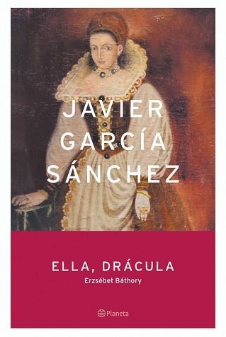 ELLA, DRACULA (AUT. ESPAÑOLES E IBEROAMERICANOS) | 9788408054801 | GARCIA SANCHEZ, JAVIER | Llibreria Aqualata | Comprar llibres en català i castellà online | Comprar llibres Igualada