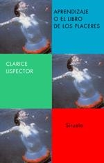 APRENDIZAJE O EL LIBRO DE LOS PLACERES (LIBROS TIEMPO 198) | 9788478448333 | LISPECTOR, CLARICE | Llibreria Aqualata | Comprar llibres en català i castellà online | Comprar llibres Igualada