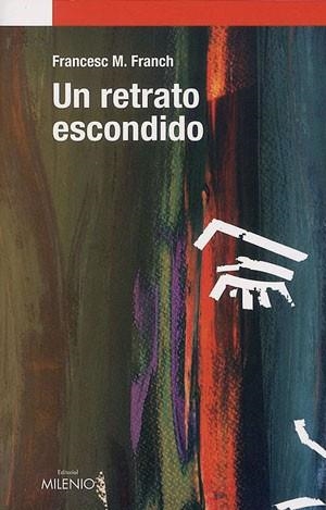 RETRATO ESCONDIDO, UN (NARRATIVA 16) | 9788497431439 | FRANCH, FRANCESC M. | Llibreria Aqualata | Comprar llibres en català i castellà online | Comprar llibres Igualada