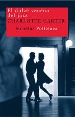 DULCE VENENO DEL JAZZ (NUEVOS TIEMPOS 49) | 9788478448357 | CARTER, CHARLOTTE | Llibreria Aqualata | Comprar llibres en català i castellà online | Comprar llibres Igualada