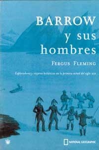 BARROW Y SUS HOMBRES (NATIONAL GEOGRAPHIC) | 9788482983417 | FLEMING, FERGUS | Llibreria Aqualata | Comprar llibres en català i castellà online | Comprar llibres Igualada