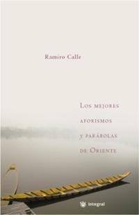 MEJORES AFORISMOS Y PARABOLAS DE ORIENTE, LOS | 9788478713349 | CALLE, RAMIRO | Llibreria Aqualata | Comprar llibres en català i castellà online | Comprar llibres Igualada