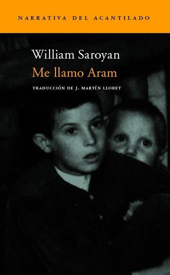 ME LLAMO ARAM (NARRATIVA 98) | 9788496489097 | SAROYAN, WILLIAM | Llibreria Aqualata | Comprar llibres en català i castellà online | Comprar llibres Igualada