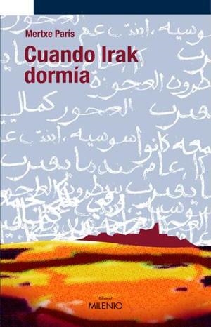 CUANDO IRAK DORMIA (NARRATIVA 17) | 9788497431491 | PARIS, MERTXE | Llibreria Aqualata | Comprar llibres en català i castellà online | Comprar llibres Igualada