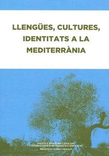 LLENGÜES, CULTURES, IDENTITATS A LA MEDITERRÀNIA. | 9788499650920 | Llibreria Aqualata | Comprar llibres en català i castellà online | Comprar llibres Igualada