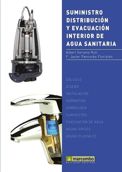 SUMINISTRO, DISTRIBUCIÓN Y EVACUACIÓN INTERIOR DE AGUA SANITARIA | 9788426717788 | SORIANO RULL, ALBERT / PANCORBO FLORISTÁN, FRANCISCO JAVIER | Llibreria Aqualata | Comprar llibres en català i castellà online | Comprar llibres Igualada