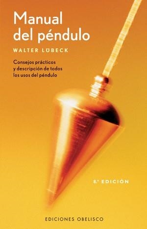 MANUAL DEL PENDULO | 9788497772549 | LUBECK, WALTER | Llibreria Aqualata | Comprar llibres en català i castellà online | Comprar llibres Igualada