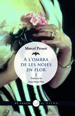 A L'OMBRA DE LES NOIES EN FLOR I | 9788483306741 | PROUST, MARCEL | Llibreria Aqualata | Comprar libros en catalán y castellano online | Comprar libros Igualada