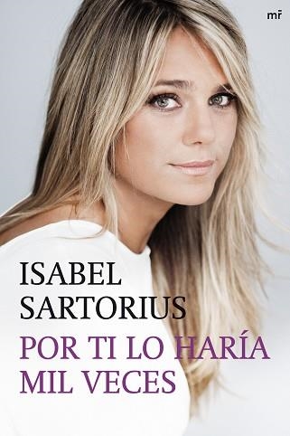 POR TI LO HARÍA MIL VECES | 9788427038127 | SARTORIUS, ISABEL | Llibreria Aqualata | Comprar llibres en català i castellà online | Comprar llibres Igualada