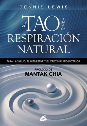 TAO DE LA RESPIRACIÓN NATURAL, EL | 9788484454250 | LEWIS, DENNIS | Llibreria Aqualata | Comprar llibres en català i castellà online | Comprar llibres Igualada