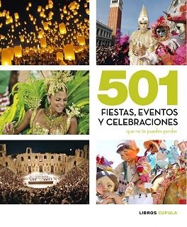 501 FIESTAS, CELEBRACIONES Y EVENTOS QUE NO TE PUEDES PERDER | 9788448069933 | Llibreria Aqualata | Comprar llibres en català i castellà online | Comprar llibres Igualada