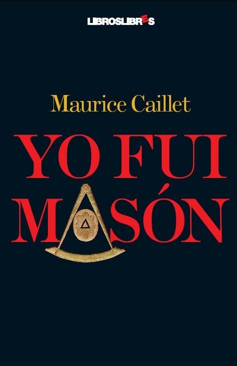 YO FUI MASÓN | 9788496088870 | CAILLET, MAURICE | Llibreria Aqualata | Comprar llibres en català i castellà online | Comprar llibres Igualada