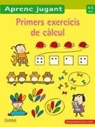 PRIMERS EXERCICIS DE CÀLCUL 4-5 ANYS | 9788498257137 | ZNU | Llibreria Aqualata | Comprar llibres en català i castellà online | Comprar llibres Igualada