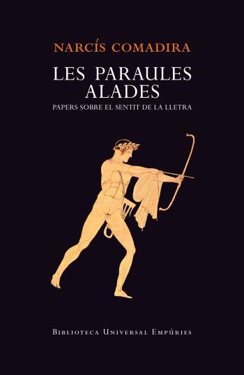 PARAULES ALADES, LES | 9788497877299 | COMADIRA, NARCIS | Llibreria Aqualata | Comprar llibres en català i castellà online | Comprar llibres Igualada