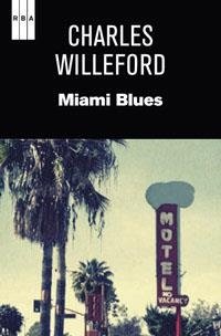 MIAMI BLUES  | 9788490062050 | WILLEFORD, CHARLES | Llibreria Aqualata | Comprar llibres en català i castellà online | Comprar llibres Igualada