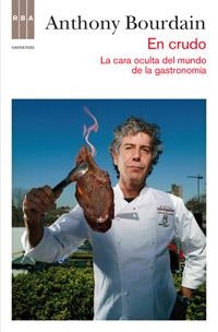 EN CRUDO | 9788490062098 | BOURDAIN, ANTHONY | Llibreria Aqualata | Comprar llibres en català i castellà online | Comprar llibres Igualada