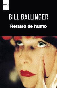 RETRATO DE HUMO | 9788490062012 | BALLINGER, BILL | Llibreria Aqualata | Comprar llibres en català i castellà online | Comprar llibres Igualada