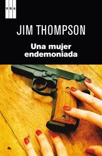 UNA MUJER ENDEMONIADA | 9788490061992 | THOMPSON, JIM | Llibreria Aqualata | Comprar llibres en català i castellà online | Comprar llibres Igualada