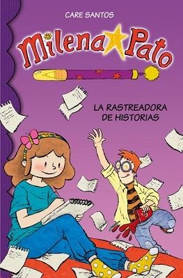 MILENA PATO 1. LA RASTREADORA DE HISTORIAS | 9788484418665 | SANTOS, CARE / CRUZ, DANI | Llibreria Aqualata | Comprar llibres en català i castellà online | Comprar llibres Igualada