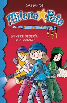 MILENA PATO 2. SIEMPRE DEBERÍA SER SÁBADO | 9788484418672 | SANTOS, CARE / CRUZ, DANI | Llibreria Aqualata | Comprar llibres en català i castellà online | Comprar llibres Igualada