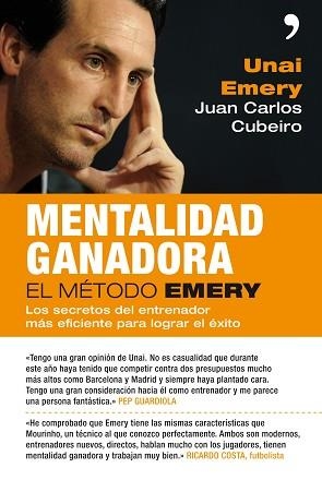 MENTALIDAD GANADORA. EL METODO EMERY | 9788499980966 | CUBEIRO, JUAN CARLOS / EMERY, UNAY | Llibreria Aqualata | Comprar llibres en català i castellà online | Comprar llibres Igualada