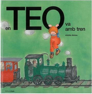 EN TEO VA AMB TREN | 9788499328270 | DENOU, VIOLETA | Llibreria Aqualata | Comprar libros en catalán y castellano online | Comprar libros Igualada